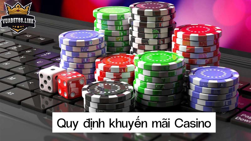 Quy định khuyến mãi Casino